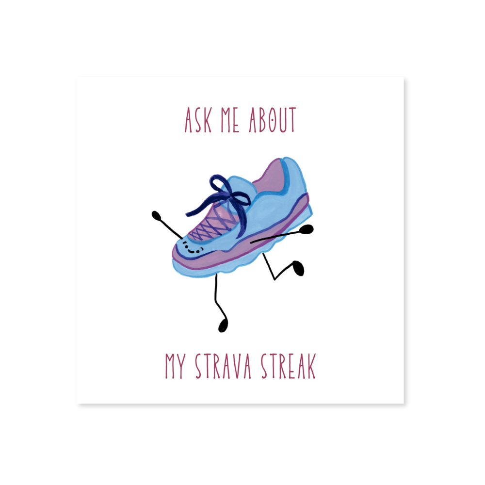 Ask Me About My Strava Streak Sticker