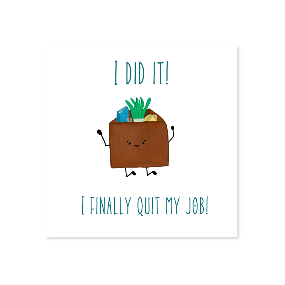 I Finally Quit My Job Sticker