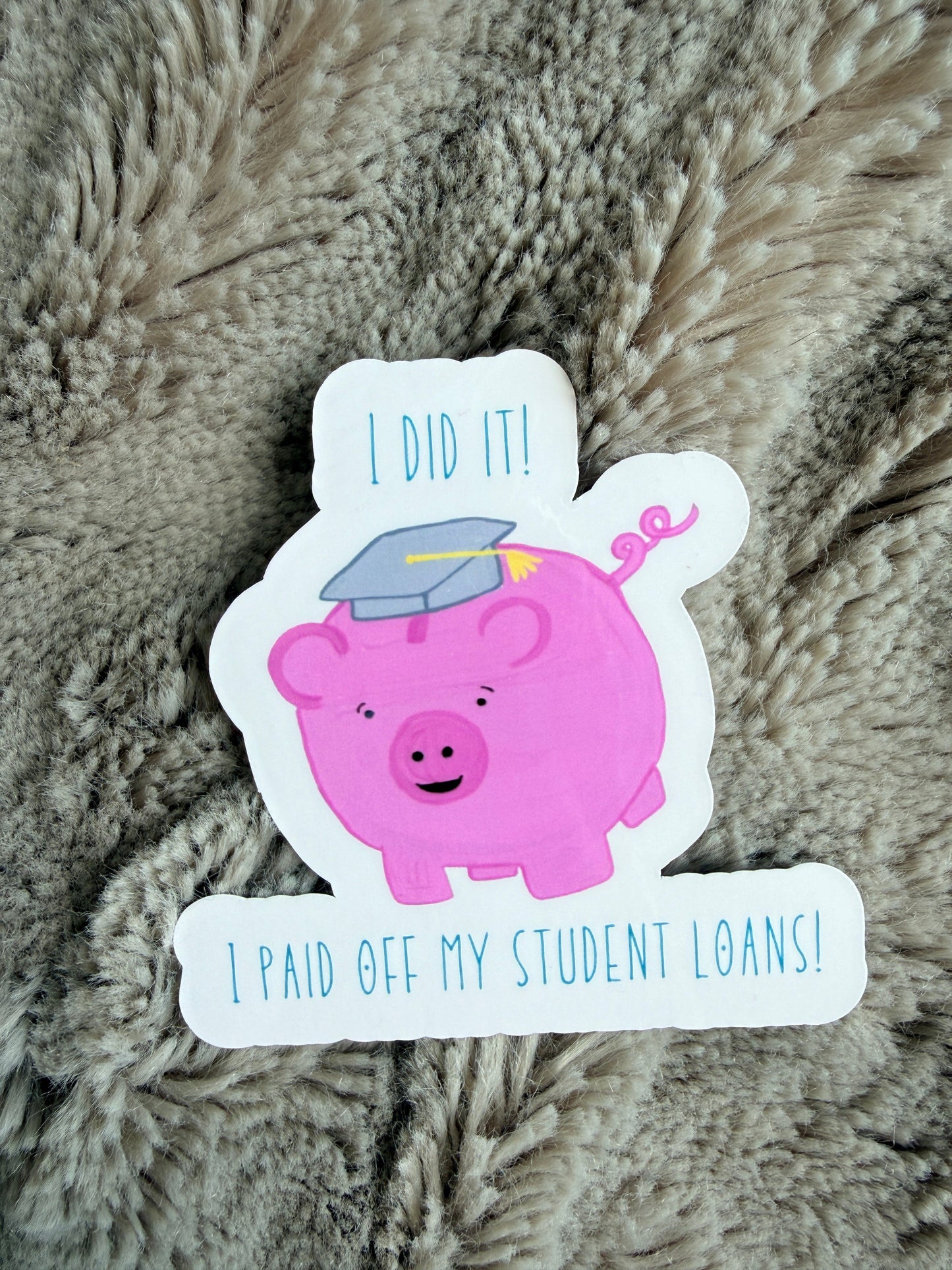 Paid Off Student Loans Piggy Bank Sticker