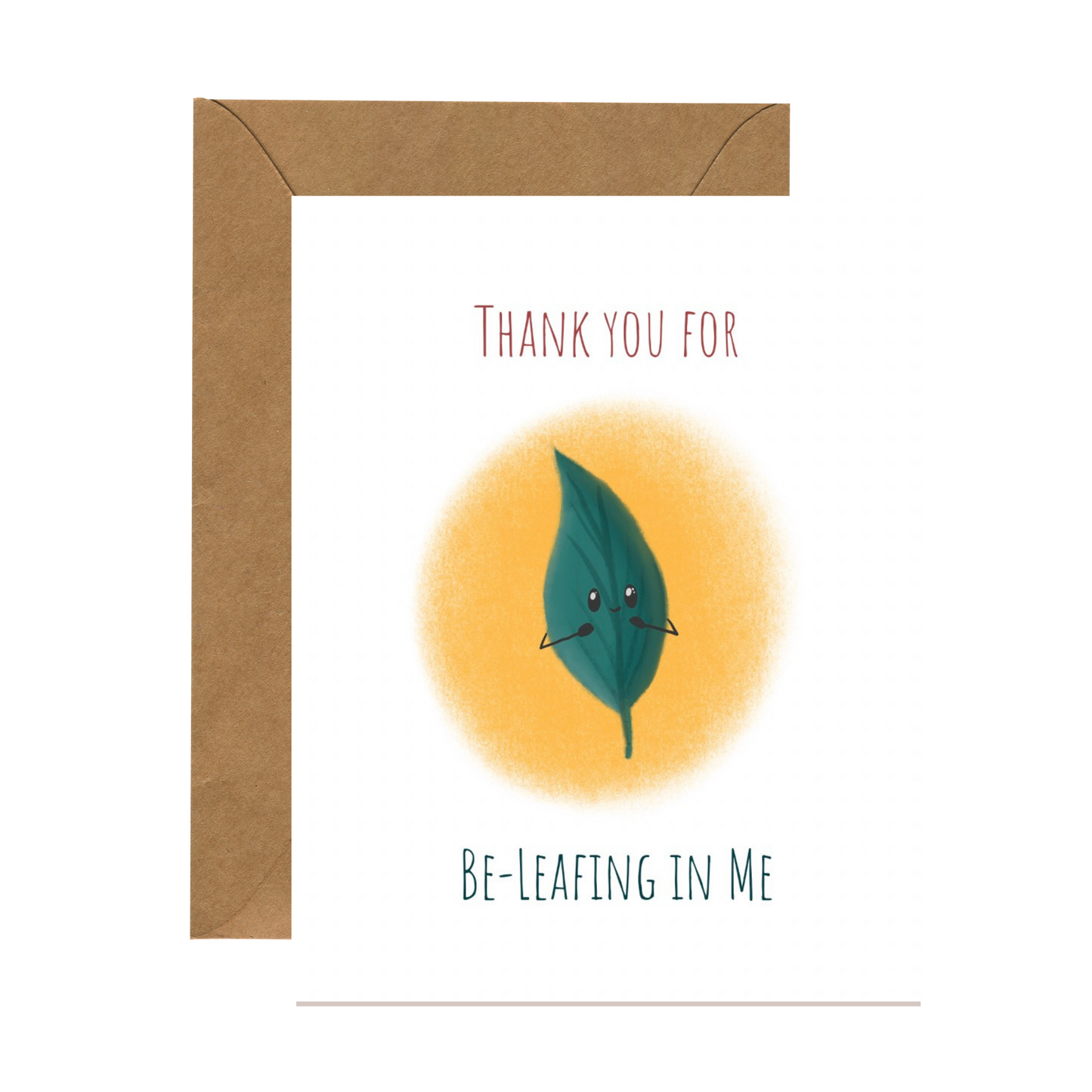 Punny Thank You Card | Be-Leafing In Me