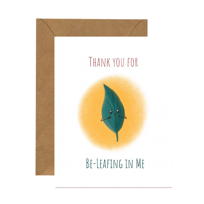 Punny Thank You Card | Be-Leafing In Me