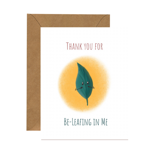 Punny Thank You Card | Be-Leafing In Me