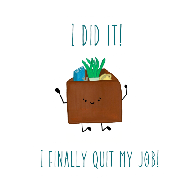 I Finally Quit My Job Sticker