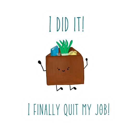 I Finally Quit My Job Sticker