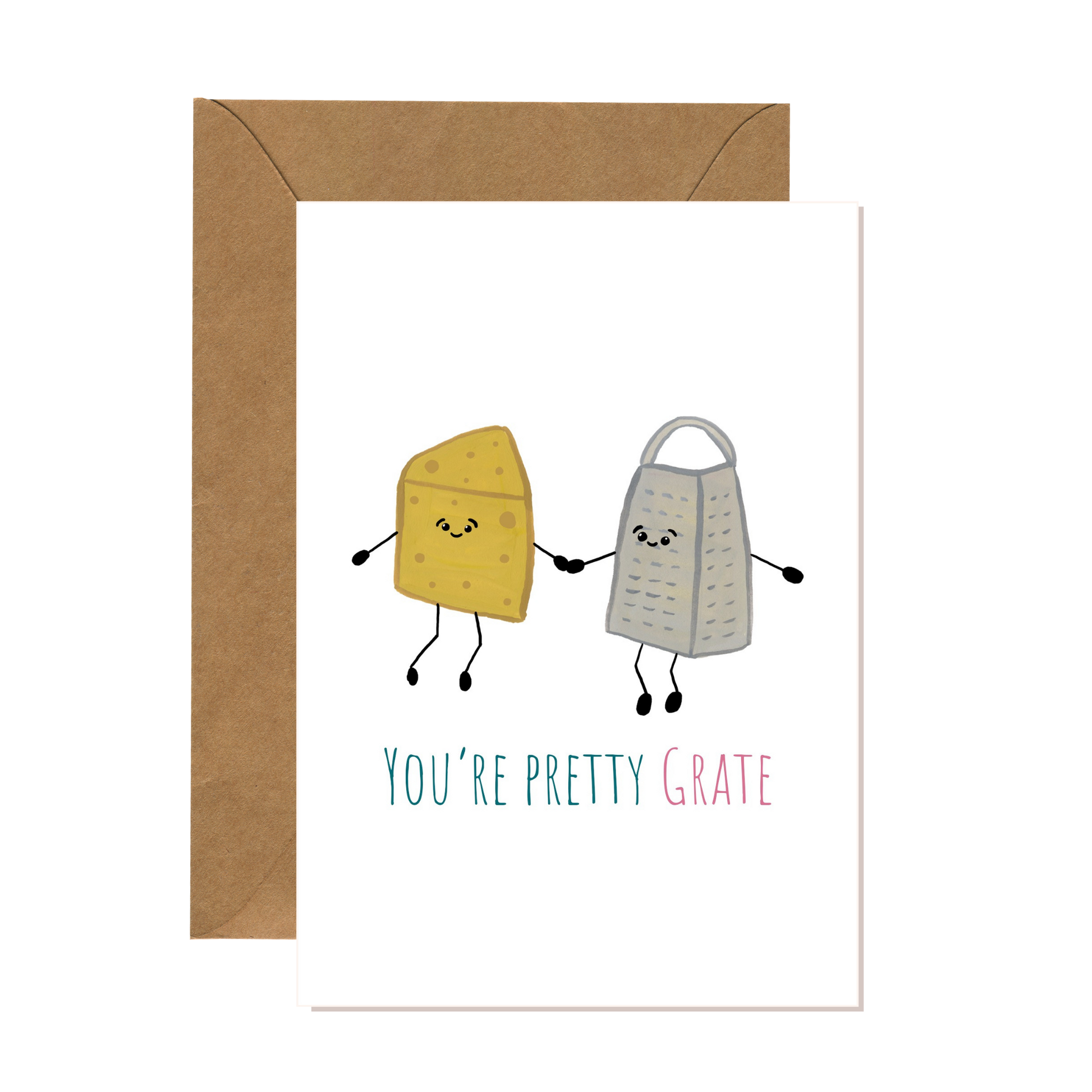 Whimsical greeting card for a friend with a funny cheese pun; hand-painted illustration of a cheese grater and a piece of cheese; text says "You're pretty grate"