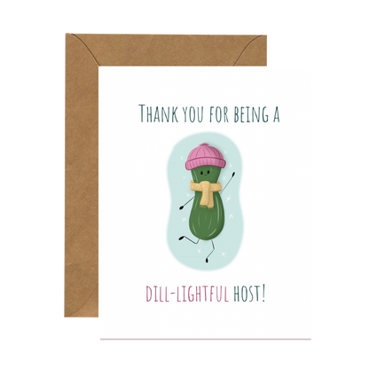 Thank You for Hosting | Dill Pickle Pun