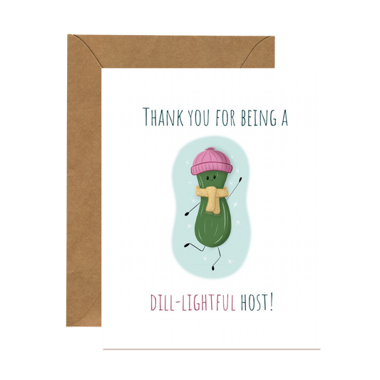 Thank You for Hosting | Dill Pickle Pun