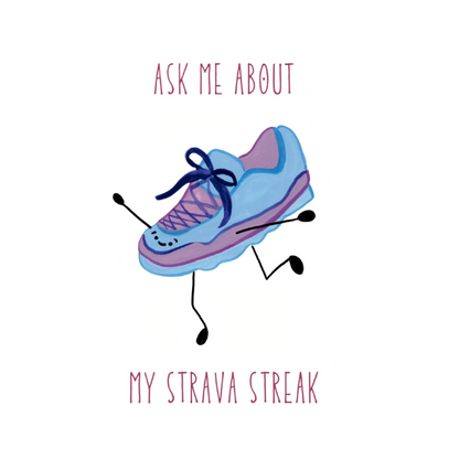 Ask Me About My Strava Streak Sticker