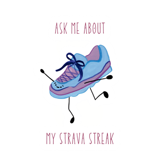 Ask Me About My Strava Streak Sticker
