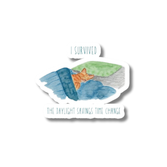 I Survived the Daylight Savings Time Change Sticker