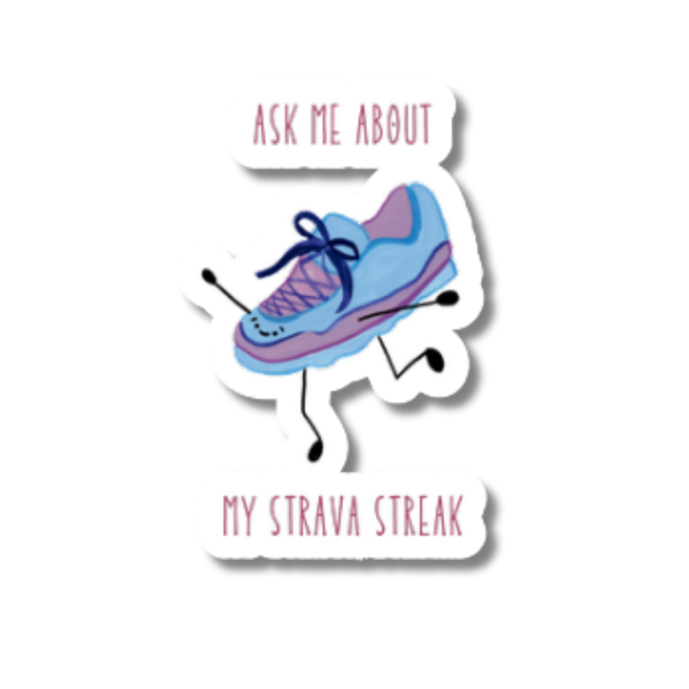 Ask Me About My Strava Streak Sticker