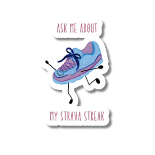 Ask Me About My Strava Streak Sticker