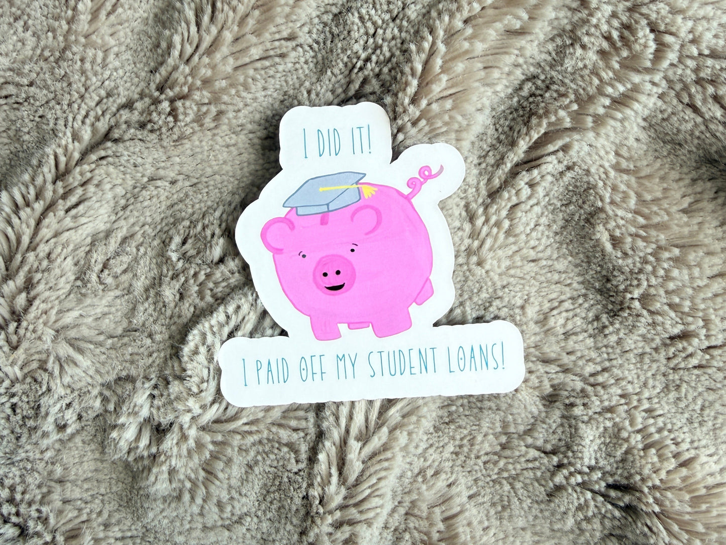 Paid Off Student Loans Piggy Bank Sticker