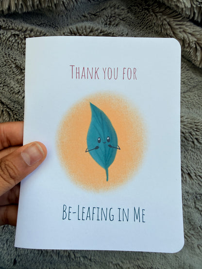 Punny Thank You Card | Be-Leafing In Me