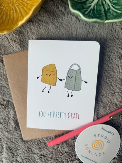 You're Pretty Grate Card