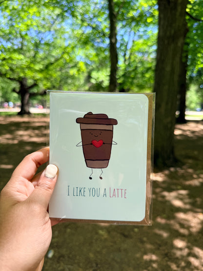 I Like You a Latte Card
